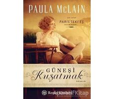 Güneşi Kuşatmak - Paula McLain - Remzi Kitabevi