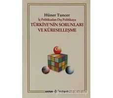 İç Politikadan Dış Politikaya Türkiye’nin Sorunları Ve Küreselleşme