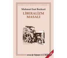 Liberalizm Masalı - Mahmut Esat Bozkurt - Kaynak Yayınları