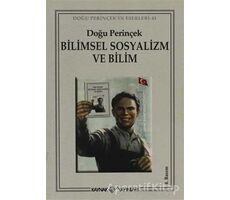 Bilimsel Sosyalizm ve Bilim - Doğu Perinçek - Kaynak Yayınları