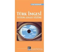 Türk İmgesi - Fuat Bozkurt - Kaynak Yayınları