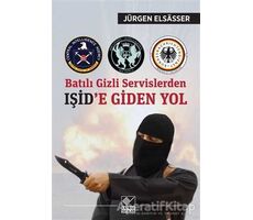 Batılı Gizli Servislerden Işid’e Giden Yol - Jürgen Elsasser - Kaynak Yayınları