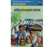 Arkadaşım Dede - Sulhi Dölek - Bilgi Yayınevi