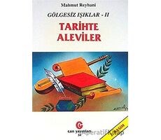 Gölgesiz Işıklar 2 : Tarihte Aleviler - Mahmut Reyhani - Can Yayınları (Ali Adil Atalay)