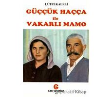 Güççük Haçça ile Vakarlı Mamo - Lütfi Kaleli - Can Yayınları (Ali Adil Atalay)
