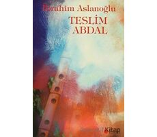 Teslim Abdal - İbrahim Aslanoğlu - Can Yayınları (Ali Adil Atalay)