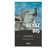 Beyaz Diş - Jack London - Akçağ Yayınları