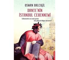 Dante’nin İstanbul Cehennemi - Osman Balcıgil - Destek Yayınları