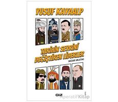 Tarihin Seyrini Değiştiren Liderler - Yusuf Kayaalp - Giz Kitap