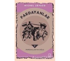 Pardayanlar 7 - Pardaillanın Oğlu - Michel Zevaco - Dedalus Kitap