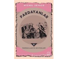 Pardayanlar 8 - Pardaillan’ın Milyonları - Michel Zevaco - Dedalus Kitap