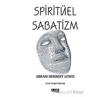 Spiritüel Sabatizm - Abram Herbert Lewis - Gece Kitaplığı