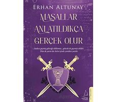 Masallar Anlatıldıkça Gerçek Olur - Erhan Altunay - Destek Yayınları