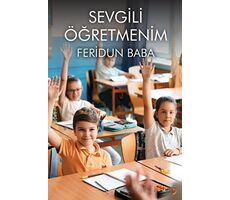 Sevgili Öğretmenim - Feridun Baba - Cinius Yayınları