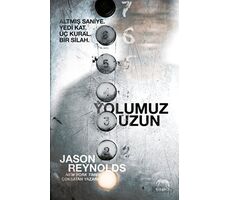 Yolumuz Uzun - Jason Reynolds - Yabancı Yayınları