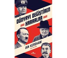 Dünyayı Değiştiren Kararlar - Ian Kershaw - Kronik Kitap