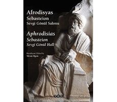 Afrodisyas Sebasteion: Sevgi Gönül Salonu - Kolektif - Yapı Kredi Yayınları