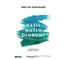 Nasıl Mutlu Olurum? - Ozan Bahar - İnkılap Kitabevi