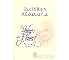 Eski Şiirin Rüzgarıyle - Yahya Kemal Beyatlı - İstanbul Fetih Cemiyeti Yayınları