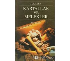 Kartallar ve Melekler - Juli Zeh - Metis Yayınları