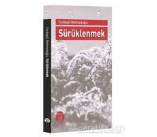 Sürüklenmek - Yurdagül Mehmedoğlu - Büyüyen Ay Yayınları