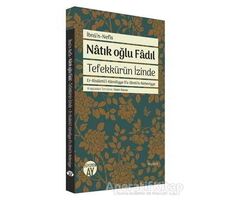 Natık Oğlu Fadıl - İbnü’n Nefis - Büyüyen Ay Yayınları