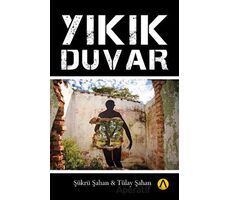 Yıkık Duvar - Şükrü Şahan - Ares Yayınları