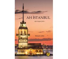 Ah İstanbul - Hüseyin Güler - Ares Yayınları