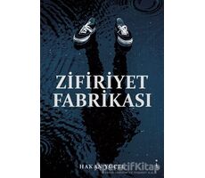 Zifiriyet Fabrikası - Hakan Yücel - İkinci Adam Yayınları