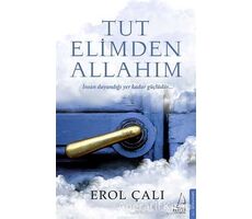 Tut Elimden Allahım - Erol Çalı - Destek Yayınları