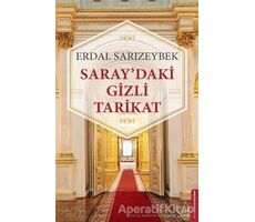 Saray’daki Gizli Tarikat - Erdal Sarızeybek - Destek Yayınları