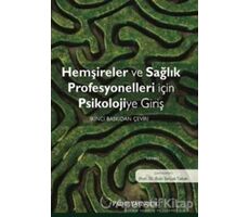 Hemşireler ve Sağlık Profesyonelleri İçin Psikolojiye Giriş - Dominic Upton - Palme Yayıncılık