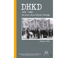 DHKD 1976-1980 - Devrimci Halk Kültür Derneği - Üzeyir Avcı - Arya Yayıncılık