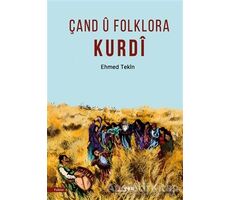 Çand ü Folklora Kurdi - Ehmed Tekin - Aryen Yayınları