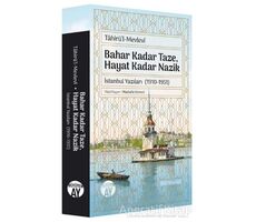 Bahar Kadar Taze, Hayat Kadar Nazik - Tahirül-Mevlevi - Büyüyen Ay Yayınları