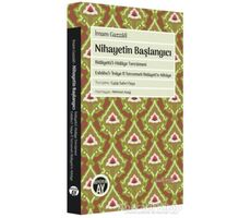 Nihayetin Başlangıcı - İmam Gazzali - Büyüyen Ay Yayınları