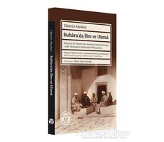 Buharada İlim ve Ulema - Tahirü’l - Mevlevi - Büyüyen Ay Yayınları