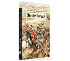 Öksüz Turgut - Şehbenderzade Filibeli Ahmed Hilmi - Büyüyen Ay Yayınları