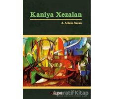 Kaniya Xezalan - A. Selam Baran - Aryen Yayınları
