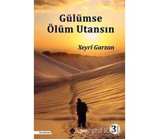 Gülümse Ölüm Utansın - Xeyri Garzan - Aryen Yayınları