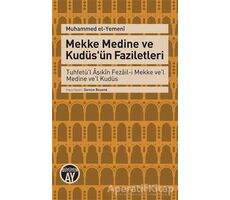 Mekke Medine ve Kudüsün Faziletleri - Muhammed el - Yemeni - Büyüyen Ay Yayınları