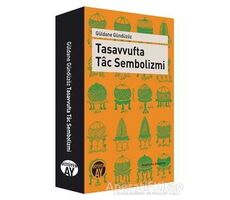 Tasavvufta Tac Sembolizmi - Güldane Gündüzöz - Büyüyen Ay Yayınları