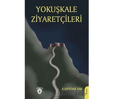 Yokuşkale Ziyaretçileri - Ali Haydar Sak - Dorlion Yayınları
