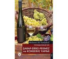 Yeni Başlayanlar İçin Şarap - Sirke - Pekmez ve Konserve Yapımı