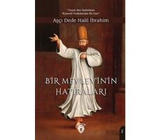 Bir Mevlevi’nin Hatıraları - Halil İbrahim - Dorlion Yayınları