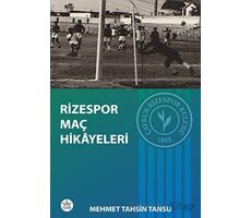 Rizespor Maç Hikayeleri - Mehmet Tahsin Tansu - Elpis Yayınları