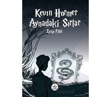 Kevin Hormer - Aynadaki Sırlar - Eyüp Filik - Elpis Yayınları