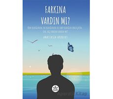 Farkına Vardın Mı ? - Anastasia Akbulut - Elpis Yayınları