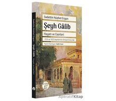 Şeyh Galib: Hayatı ve Eserleri - 1932 ve 1935 Neşirlerinin Birleştirilmiş Hali