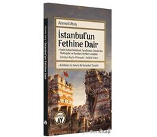 İstanbulun Fethine Dair - Ahmed Ateş - Büyüyen Ay Yayınları